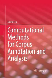 Computational Methods for Corpus Annotation and Analysis - Xiaofei Lu