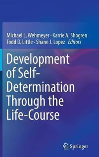 Development of Self-Determination Through the Life-Course - Michael L. Wehmeyer