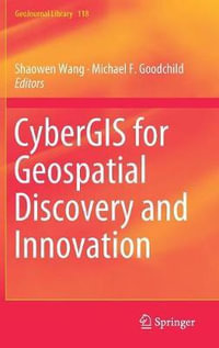 CyberGIS for Geospatial Discovery and Innovation : GeoJournal Library - Shaowen Wang