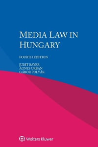 Media Law in Hungary - Judit Bayer