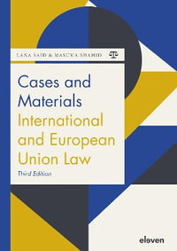 Cases and Materials International and European Union Law : Boom Jurisprudentie en documentatie - Lana Said