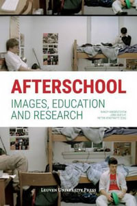 Afterschool : Images, Education and Research - Nancy Vansieleghem