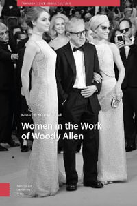 Women in the Work of Woody Allen : Transgressive Media Culture - Martin Hall