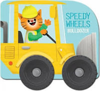 Speedy Wheels : Bulldozer - Yoyo Books