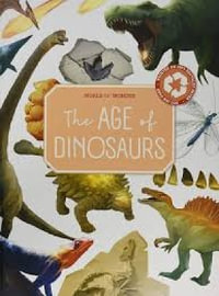 World Of Wonder : Age Of Dinosaurs - Yoyo Books