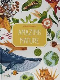 World Of Wonder : Amazing Nature - Yoyo Books