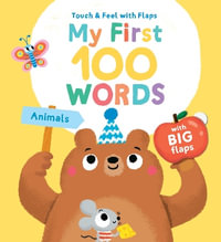 My First 100 Words To Touch  &  Feel : Animals - Yoyo Books