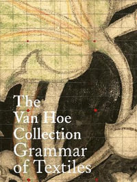 Van Hoe Collection : Grammar of Textiles - MARC VAN HOE