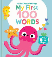 My First 100 Words To Touch  &  Feel : Colours - Yoyo Books