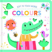 Soft To Touch Words : Colours - Yoyo Books