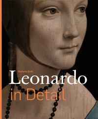 Leonardo in Detail : in Detail - Stefano Zuffi