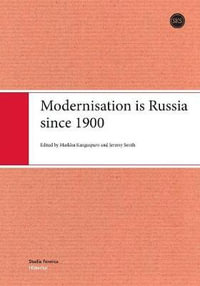 Modernisation is Russia since 1900 - Markku Kangaspuro