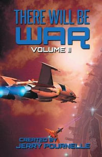 There Will Be War Volume II : There Will Be War - Jerry Pournelle