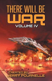 There Will Be War Volume IV : There Will Be War - Jerry Pournelle