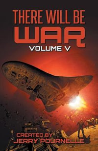 There Will Be War Volume V : There Will Be War - Jerry Pournelle