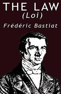 The Law - Frederic Bastiat