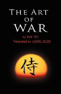 The Art of War : The oldest military treatise in the world - Sun Tzu