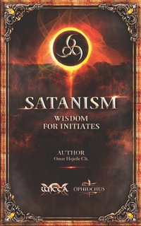 SATANISM Wisdom for Initiates : 666 - Omar Hejeile