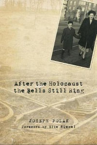 After the Holocaust the Bells Still Ring - Joseph Polak