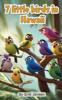 7 Little Birds in Hawaii - Erik Jensen