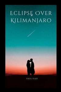 Eclipse Over Kilimanjaro - Paul Isah