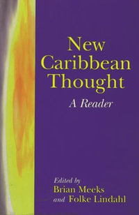 New Caribbean Thought : A Reader - Brian Meeks