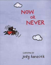 Now or Never - Judy Horacek