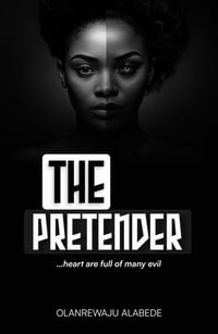 The Pretender : heart are full of many evil - Olanrewaju Alabede