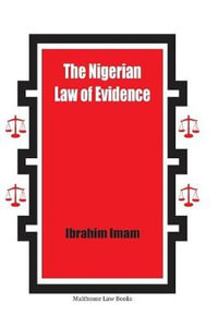 The Nigerian Law of Evidence : Malthouse Law Books - Ibrahim Imam