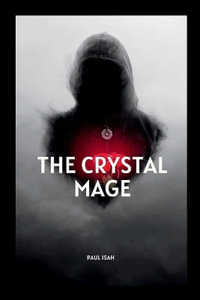 The Crystal Mage - Paul Isah