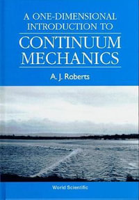 One-Dimensional Intro to Continuum... - Tony A. J. Roberts