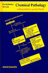 Chemical Pathology Interpretative Pocket Book : Interpretative Pocket Book - R N WALMSLEY H J CAIN