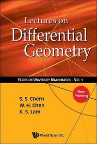 Lectures on Differential Geometry (V1) : University Mathematics - Weihuan Chen