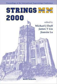 Strings 2000, Proceedings Of The 2000 International Superstrings Conference - Michael James Duff