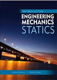 Engineering Mechanics : 5th Edition - Statics in SI Units and Study Pack - Anthony Bedford