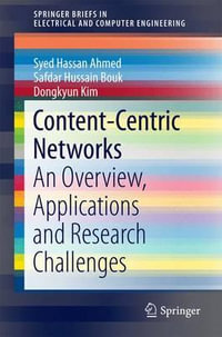 Content-Centric Networks : An Overview, Applications and Research Challenges - Syed Hassan Ahmed