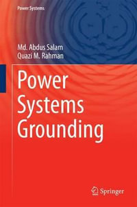 Power Systems Grounding : Power Systems - Md. Abdus Salam