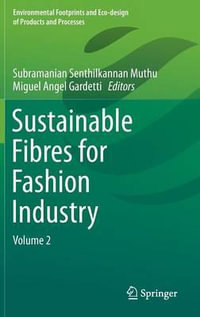 Sustainable Fibres for Fashion Industry : Volume 2 - Subramanian Senthilkannan Muthu