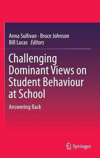 Challenging Dominant Views on Student Behaviour at School : Answering Back - Anna Sullivan