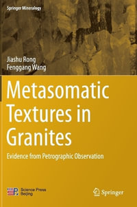 Metasomatic Textures in Granites : Evidence from Petrographic Observation - Jiashu Rong