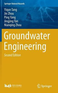 Groundwater Engineering : Springer Natural Hazards - Yiqun Tang