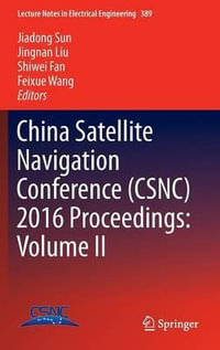 China Satellite Navigation Conference (CSNC) 2016 Proceedings : Volume II - Jiadong Sun