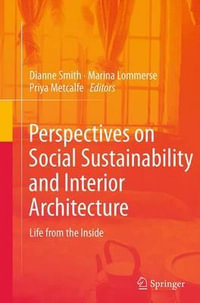 Perspectives on Social Sustainability and Interior Architecture : Life from the Inside - Dianne Smith