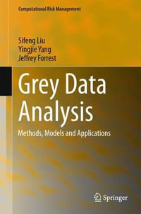 Grey Data Analysis : Methods, Models and Applications - Sifeng Liu