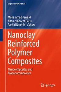 Nanoclay Reinforced Polymer Composites : Nanocomposites and Bionanocomposites - Mohammad Jawaid