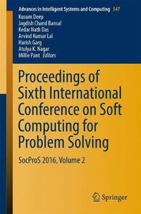 Proceedings of Sixth International Conference on Soft Computing for Problem Solving : SocProS 2016, Volume 2 - Kusum Deep