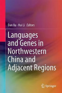 Languages and Genes in Northwestern China and Adjacent Regions - Dan Xu