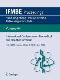 International Conference on Biomedical and Health Informatics : ICBHI 2015, Haikou, China, 8-10 October 2015 - Yuan-Ting Zhang