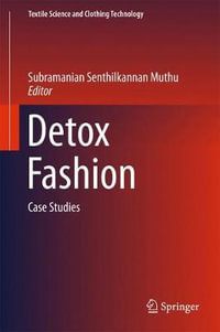 Detox Fashion : Case Studies - Subramanian Senthilkannan Muthu