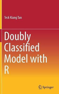 Doubly Classified Model with R - Teck Kiang Tan